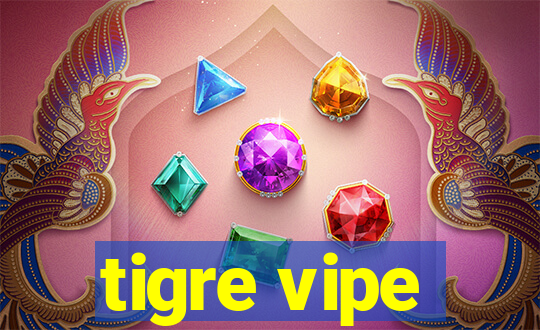 tigre vipe